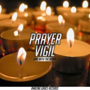 Prayer Vigil (Sign With The Heart)