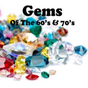 Gems of the 60's & 70's