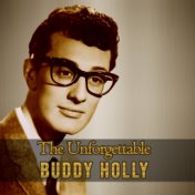 The Unforgettable Buddy Holly