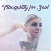 Tranquility for Soul – Relaxation Sounds for Wellness, Sea Waves, Restful Water, Singing Birds, Beautiful Body, Calmness