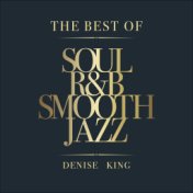 The Best of Soul, R&B, Smooth Jazz