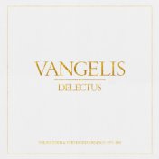 Vangelis: Delectus (Remastered)