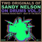 Two Originals: On Drums Volume 5 - Teenage House Party / Best of the Beats