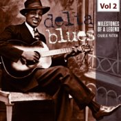 Milestones of a Legend - Delta Blues, Vol. 2