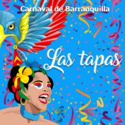 Carnaval de Barranquilla: Las Tapas