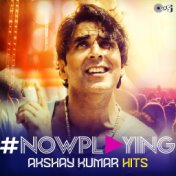 #NowPlaying: Akshay Kumar Hits