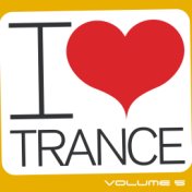 I Love Trance, Vol. 5
