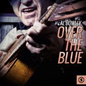 Al Bowlly, Over The Blue