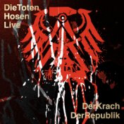 Die Toten Hosen Live:  Der Krach der Republik