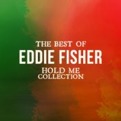 The Best of Eddie Fisher (Hold Me Collection)