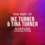 The Best of Ike Turner & Tina Turner (Sleepless Collection)