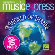 John Jacobson's Music Express - A World of Thanks, Vol. 15, No. 2