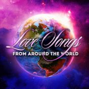 Love Songs From Around the World