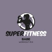 Babe (Workout Mix)