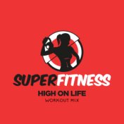 High On Life (Workout Mix)