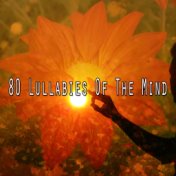 80 Lullabies Of The Mind