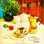 Black Coffee With Peggy Lee (Remastered)