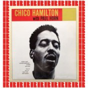 Chico Hamilton With Paul Horn (Hd Remastered Edition)