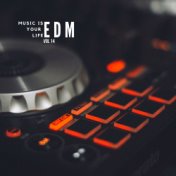 Music Is Your Life EDM, Vol.14