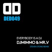 Everybody Is a DJ (Steven Stone Remix)
