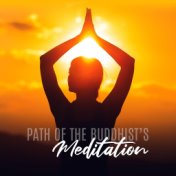 Path of the Buddhist’s Meditation: 2020 Top Ambient Music from Sacred Tibetan Temple for Deep Meditation, Yoga, Contemplation,  ...