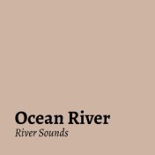 Ocean River