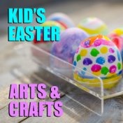 Kid's Easter Arts & Crafts