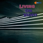 Living On Video