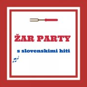 Žar party s slovenskimi hiti