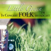 Little Green In Concert Folk FM Broadcast