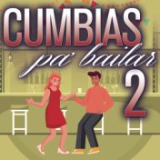 Cumbias Pa´ Bailar 2