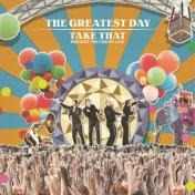 The Greatest Day. Take That Present The Circus Live