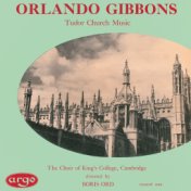 Gibbons: Tudor Church Music (Anthems & Voluntaries)
