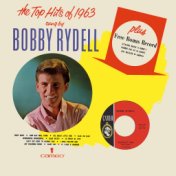 The Top Hits Of 1963 Sung By Bobby Rydell