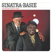 Sinatra-Basie: An Historic Musical First