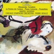 Scriabin: Le Poème de l'extase; Piano Concerto; Prométhée