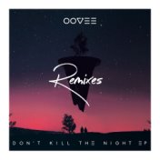Don't Kill The Night (Remixes)