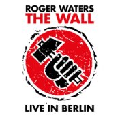 The Wall - Live In Berlin