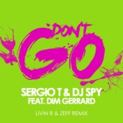 Don't Go (Livin R & Zeff Remix)