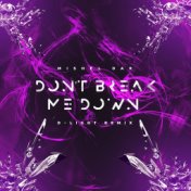 Don't Break Me Down (D-Light Remix)