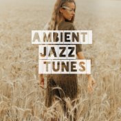 Ambient Jazz Tunes