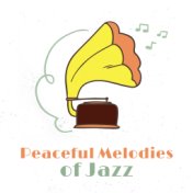 Peaceful Melodies of Jazz