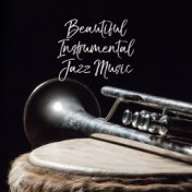 Beautiful Instrumental Jazz Music