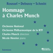 Roussel, Debussy & Schmitt: Hommage à Charles Munch