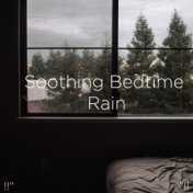 !!" Soothing Bedtime Rain "!!