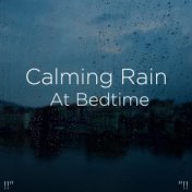 !!" Calming Rain At Bedtime "!!