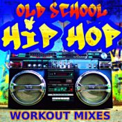 Old School Hip Hop - Workout Mixes