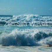 !!" Zen Sea Waves Crashing "!!