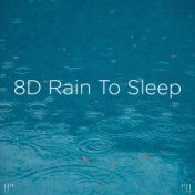 !!" 8D Rain To Sleep "!!