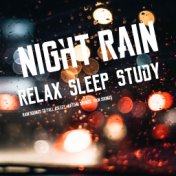 Night Rain: Relax Sleep Study